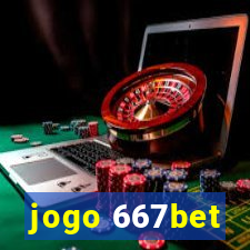 jogo 667bet